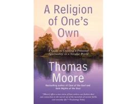 Livro a religion of one's own de thomas moore (inglês)