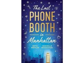 Livro The Last Phone Booth in Manhattan de Beth Merlin, Danielle Modafferi ( Inglês )