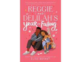 Livro Reggie and Delilah's Year of Falling de Elise Bryant ( Inglês )