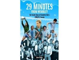 Livro 29 minutes from wembley de steve phelps (inglês)