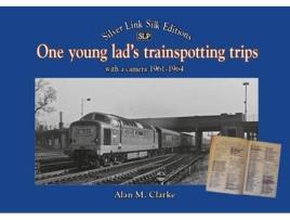 Livro one young lads trainspotting trips de alan clarke (inglês)