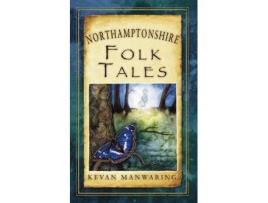 Livro northamptonshire folk tales de kevan manwaring (inglês)