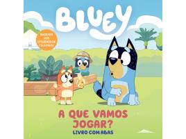 Livro Bluey: A Que Vamos Jogar ? Livro Com Abas