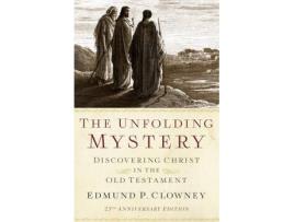 Livro unfolding mystery, the (25th anniversary edition) de edmund p. clowney (inglês)