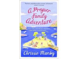 Livro a proper family adventure de chrissie manby (inglês)