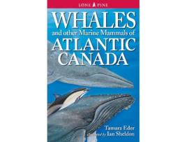 Livro whales and other marine mammals of atlantic canada de tamara eder (inglês)