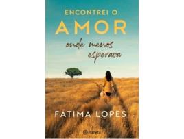 Livro Encontrei o Amor Onde Menos Esperava de Fátima Lopes (Português)