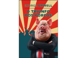 Livro O Triunfo dos Porcos de George Orwell .