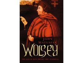 Livro wolsey de john matusiak (inglês)