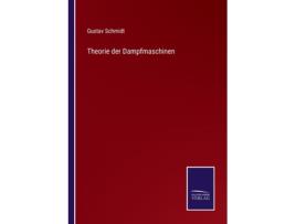Livro Theorie der Dampfmaschinen de Gustav Schmidt ( Inglês )