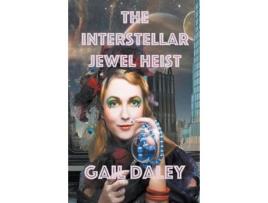 Livro The Interstellar Jewel Heist de Gail Daley ( Inglês )