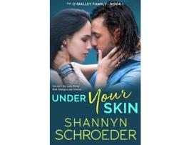 Livro Under Your Skin de Shannyn Schroeder ( Inglês )