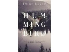 Livro hummingbird de tristan hughes (inglês)