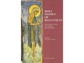 Livro holy women of byzantium - ten saints` lives in english translation de alice-mary talbot (inglês)