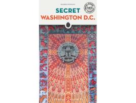 Livro secret washington dc - an unusual travel guide de sharon pendana (inglês)