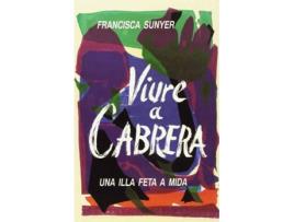 Livro Viure A Cabrera. Una Illa Feta de Francisca Sunyer