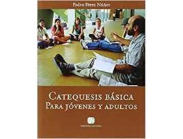 Livro Catequesis Basica Para Jovenes Y Adultos de Pedro Perez Nuñez (Espanhol)
