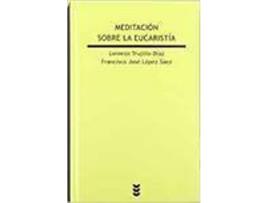 Livro Meditaciones Sobre La Eucaristia de Trujillo-Lopez