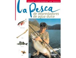 Livro La Pesca De Depredadores De Agua Dulce