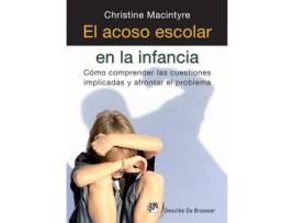 Livro El Acoso Escolar En La Infancia. Como Comprender Las Cuestiones Implicadas Y Afrontar El Problema de Vários Autores