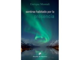 Livro Sentirse Habitado Por La Presencia de Enrique Montalt Alcayde