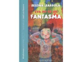 Livro Eva No Es Un Fantasma de Begoña Ibarrola López De Davalillo (Espanhol)