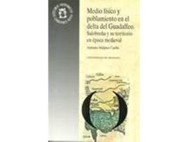 Livro Medio Fisico Y Poblamiento En El Delta Del Guadalfeo. Salobr de Malpica Cuello Antonio (Espanhol)
