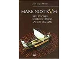Livro Mare Nostrvm Reflexiones Sobre El Lexico Latino Del Mar de Sin Autor (Espanhol)