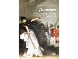 Livro Flamenco.Orientalismo, Exotismo Y La Identidad Nacional..
