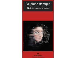 Livro Nada Se Opone A La Noche de Delphine De Vigan (Espanhol)