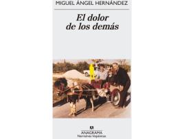 Livro El Dolor De Los Demás de Miguel Ángel Hernández (Espanhol)