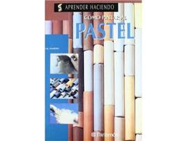 Livro Como Pintar Al Pastel de Vários Autores