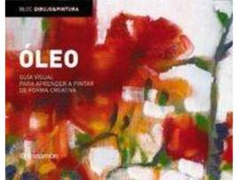 Livro Oleo Guia Visual Para Aprender A Pintar De Forma Crativa de Gemma Guasch, Josep Asuncion Pastor (Espanhol)
