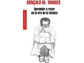 Livro Aprender A Rezar En La Era De La Técnica de Gonçalo M. Tavares (Espanhol)