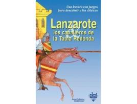Livro Lanzarote Y Los Caballeros De La Tabla Redonda de Anne-Catherine Vivet-Rémy (Espanhol)
