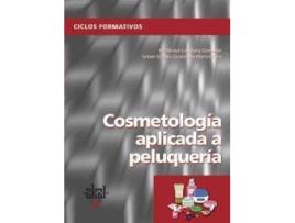 Livro Cosmetologia Aplicada A Peluqueria. (Ciclos Formativos) de Ismael Gómez-Escalonilla, Teresa Company (Espanhol)