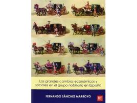 Livro Grandes Cambios Economicos Y Sociales En Grupo Nobiliario En España de Marroyo Sanchez (Espanhol)