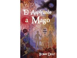 Livro El Aspirante a Mago de Bobby Diaz (Espanhol - 2018)