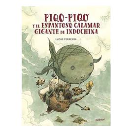 Astisendo Grupo Editorial Piqo-piqo Y El Espantoso Calamar Gigante De Indochina Book Dourado Spanish