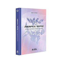 Ediciones Heroes De Papel Livro ¡nerfea Esto! Overwatch. La Historia Del Héroe Que Llevas Dentro Spanish