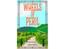 Livro Wheels of Peril Churchill and Pemberley Cozy Mystery Series de Emily Organ (Inglês)