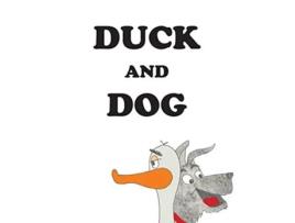 Livro Duck and Dog de Jacque Duffy (Inglês)