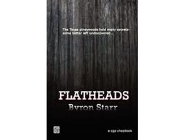 Livro Flatheads de Byron Starr (Inglês)