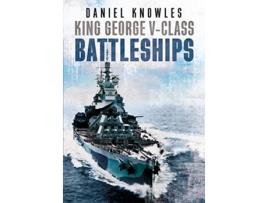 Livro King George VClass Battleships de Daniel Knowles (Inglês - Capa Dura)