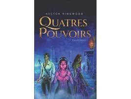 Livro Quatre Pouvoirs Intégrale 1 French Edition de Hector Ringwood (Francês)