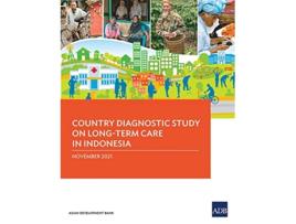 Livro Country Diagnostic Study on LongTerm Care in Indonesia de Asian Development Bank (Inglês)