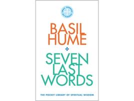 Livro Seven Last Words de Cardinal Basil Hume (Inglês)