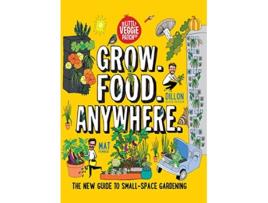 Livro Grow. Food. Anywhere. de Mat Pember e Dillon Seitchik-Reardon (Inglês)