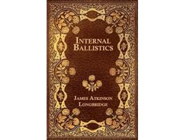 Livro Internal Ballistics de James Atkinson Longbridge (Inglês)