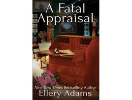 Livro A Fatal Appraisal Antiques Collectibles Mysteries de Ellery Adams (Inglês)